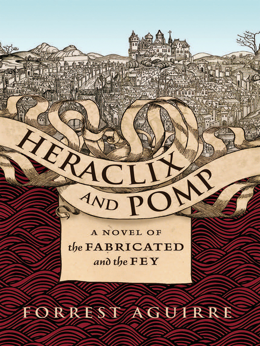 Title details for Heraclix and Pomp by Forrest Aguirre - Available
